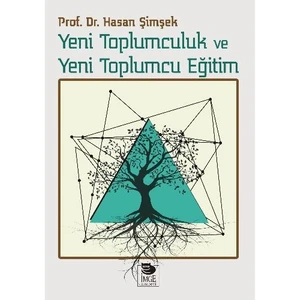 Yeni Toplumculuk Ve Yeni Toplumcu Eğitim - Hasan Şimşek