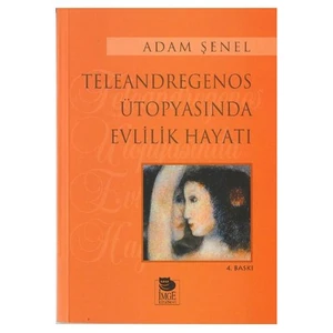 Teleandregenos Ütopyasında Evlilik Hayatı