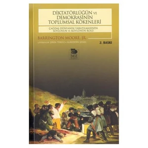 Diktatörlüğün Ve Demokrasinin Toplumsal Kökenleri