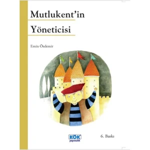 Mutlukent’in Yöneticisi - Emin Özdemir