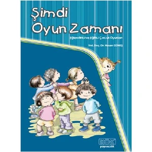 Kök Yayıncılık Şimdi Oyun Zamanı - Hasan Güneş