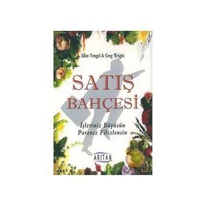 Satış Bahçesi / İşlerin Büyüsün Paranız Filizlensin-Allan Vengel