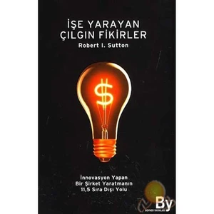 İşe Yarayan Çılgın Fikirler