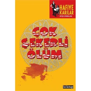 Hafiye Karılar Çok Şekerli Ölüm-Ayşe Erbulak