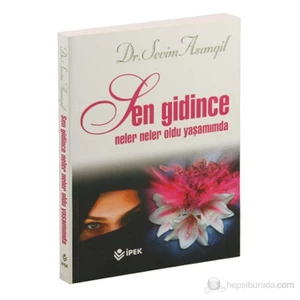 Sen Gidince Neler Neler Oldu Yaşamımda-Sevim Asımgil