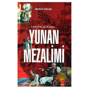 Tarihin Işığınada Yunan Mezalimi