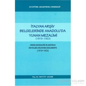 İtalyan Arşiv Belgelerinde Anadoluda Yunan Mezalimi