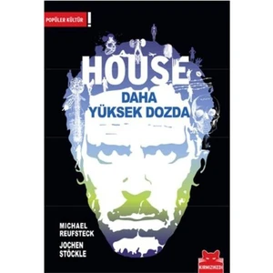 House - Daha Yüksek Dozda
