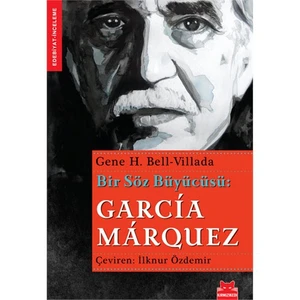 Bir Söz Büyücüsü: Garcia Marquez