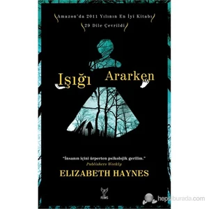 Işığı Ararken - Elizabeth Haynes