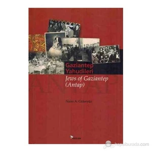 Gaziantep Yahudileri - Jews Of Gaziantep (Antap)-Aylin Yengin
