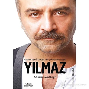 Yılmaz & Hakkari’Den İstanbul’A Bir Şöhret Yolculuğu-Muhsin Kızılkaya
