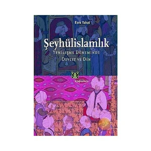 Şeyhülislamlık ( Yenileşme Döneminde Devlet Ve Din )