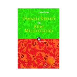 Osmanlı Devleti Ve Kürt Milliyetçiliği