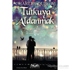 Tutkuya Aldanmak-Charles Dubow