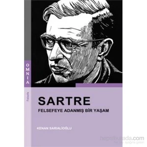 Sartre-Felsefeye Adanmış Bir Yaşam-Kenan Sarıalioğlu