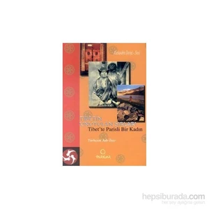 Tibetin Unutulan Sırları-Alexandra David - Neel