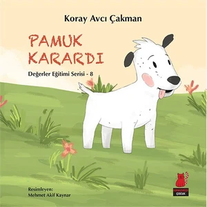 Değerler Eğitimi Serisi 8: Pamuk Karardı - Koray Avcı Çakman