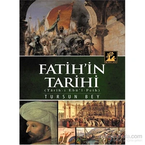 Fatih’İn Tarihi-Tursun Bey