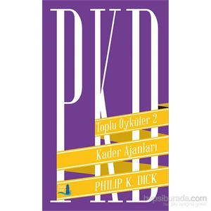 Toplu Öyküler 2 Kader Ajanları (Ciltli) - Philip K. Dick