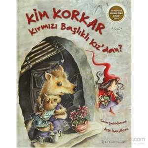 Kim Korkar Kırmızı Başlıklı Kız’Dan?-Sara Şahinkanat