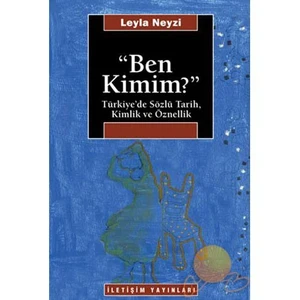 “ben Kimim?” - Leyla Neyzi
