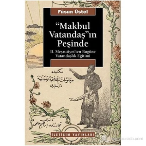 "Makbul Vatandaş"In Peşinde-Füsun Üstel