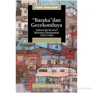 "Baraka"Dan Gecekonduya-Tansı Şenyapılı