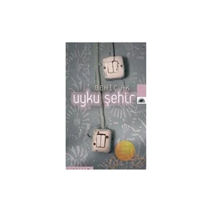 Uyku Şehir - Behiç Ak