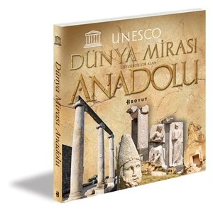 Unesco - Dünya Mirası Listesinde Yer Alan Anadolu