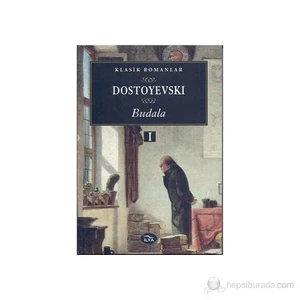 Budala Cilt -1-Fyodor Mihayloviç Dostoyevski