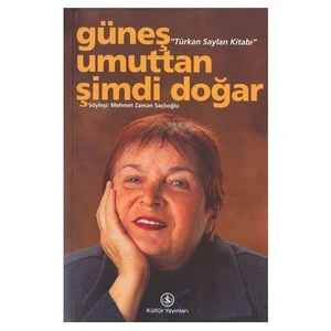 Güneş Umuttan Şimdi Doğar - Türkan Saylan