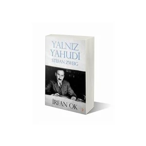 Yalnız Yahudi-Stefan Zweig - İrfan Ok