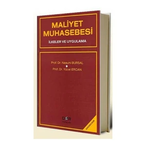 Maliyet Muhasebesi İlkeler Ve Uygulama - Nasuhi Bursal
