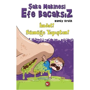 Şaka Makinesi: Efe Bacaksız (İmdat! Sümüğe Yapıştım!)-Nancy Krulik