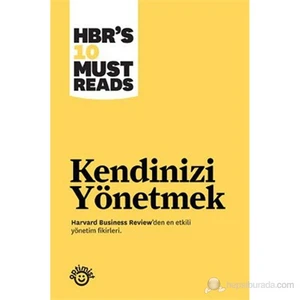 Kendinizi Yönetmek (Harvard Business Review'Den En Etkili Yönetim Fikirleri) (On Managing Yourself)