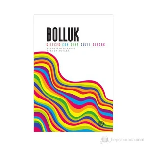 Bolluk - (Gelecek Çok Daha Güzel Olacak)-Steven Kotler