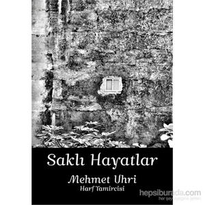 Saklı Hayatlar - Harf Tamircisi-Mehmet Uhri
