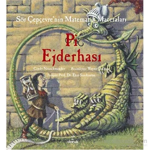 Sör Çepçevre’Nin Matematik Maceraları - Pi Ejderhası-Cindy Neuschwander