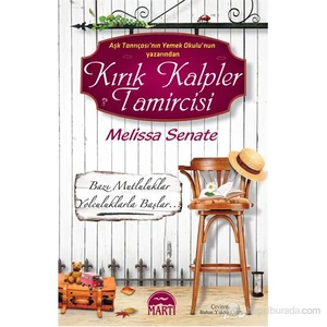 Kırık Kalpler Tamircisi - Melissa Senate