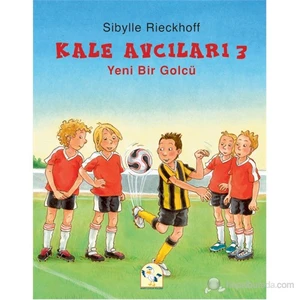 Kale Avcıları 3 – Yeni Bir Golcü-Sibylle Rieckhoff