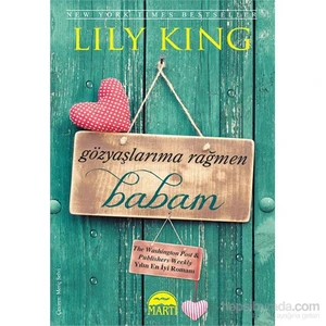Gözyaşlarıma Rağmen Babam - Lily King