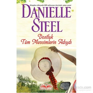 Dostluk Tüm Mevsimlerin Adıydı-Danielle Steel