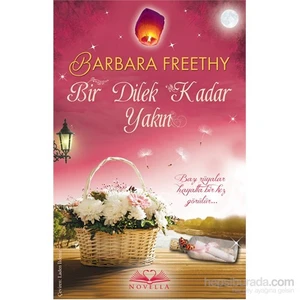 Bir Dilek Kadar Yakın-Barbara Freethy