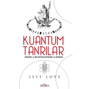 Kuantum Tanrılar - Jeff Love