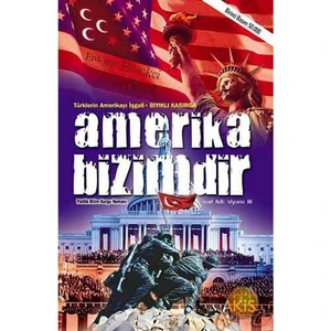 Amerika Bizimdir Türklerin Amerika'yı İşgali  / Bıyıklı Kasırga