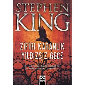 Zifiri Karanlık: Yıldızsız Gece - Stephen King