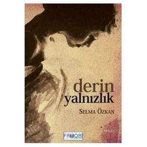 Derin Yalnızlık-Selma Özkan