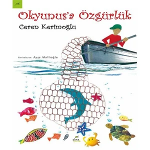 Okyunus'A Özgürlük-Ceren Kerimoğlu