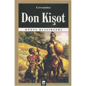 Don Kişot - Miguel de Cervantes Saavedra